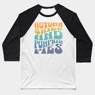 Autumn Skies and Pumpkin Pies Baseball T-Shirt